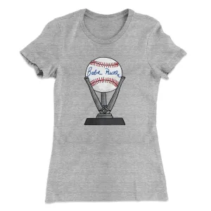 Babe Ruth Signed Ball Women's T-Shirt