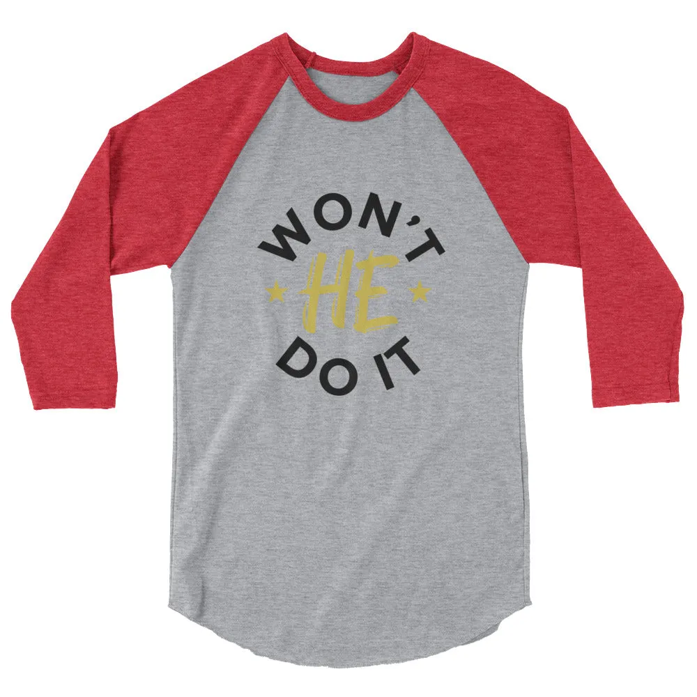 Buy Won't He Do It Raglan Shirt - Perfect for Expressing Your Faith