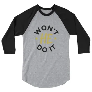 Buy Won't He Do It Raglan Shirt - Perfect for Expressing Your Faith