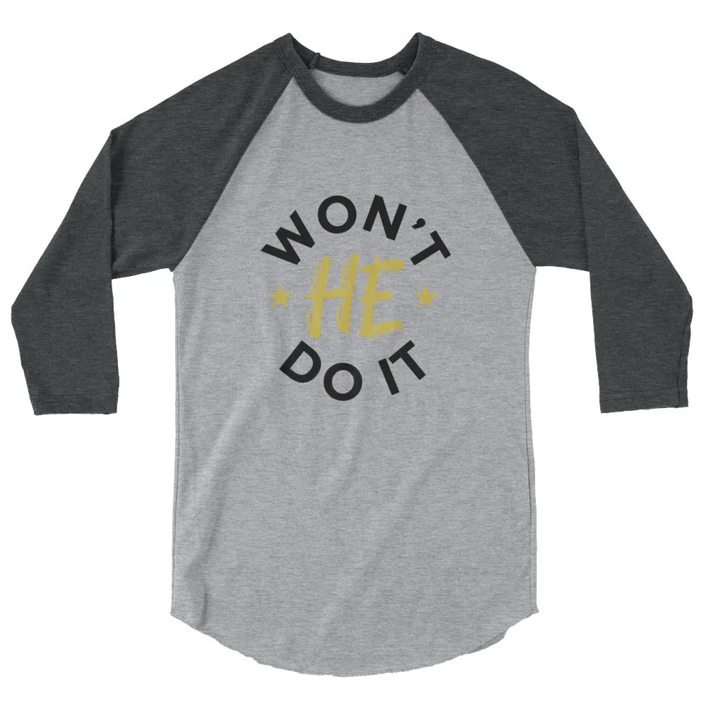 Buy Won't He Do It Raglan Shirt - Perfect for Expressing Your Faith