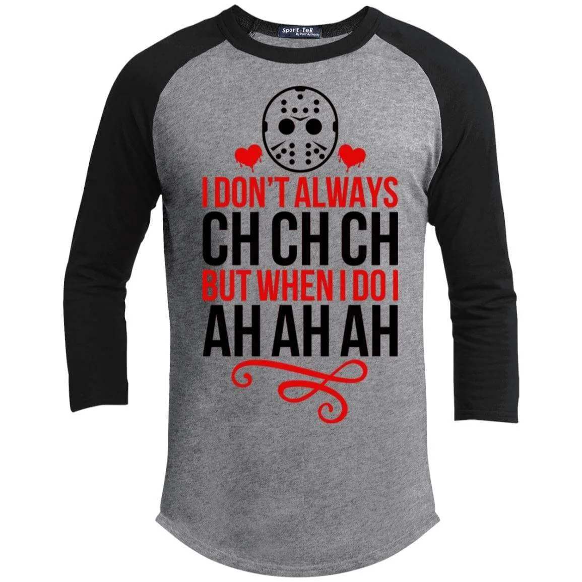 Ch Ch Ch Ah Ah Ah Raglan