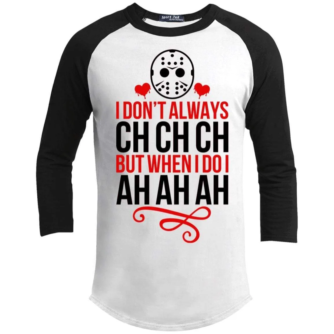 Ch Ch Ch Ah Ah Ah Raglan