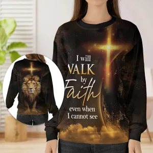 Christianartbag 3D Sweater, I Will Walk By Faith Even When Cannot See Lion, Unisex Sweater, Christmas Gift.