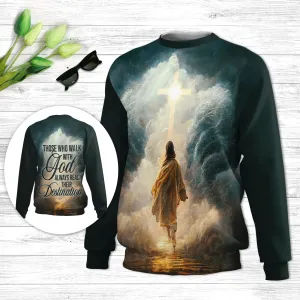Christianartbag 3D Sweater, Those Who Walk With God Always Reach Their Destination, Unisex Sweater, Christmas Gift.