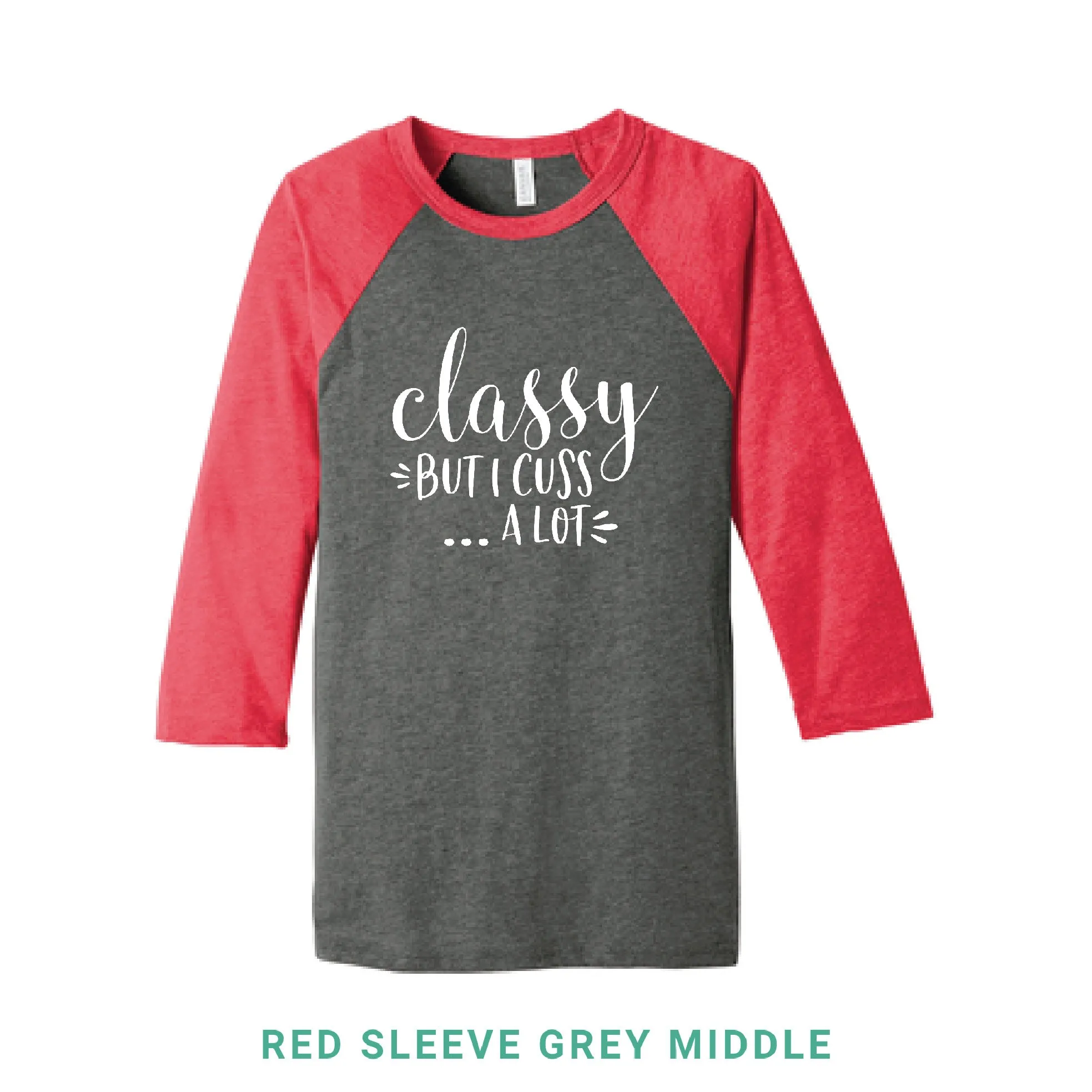 Classy But I Cuss A Lot Baseball T-Shirt