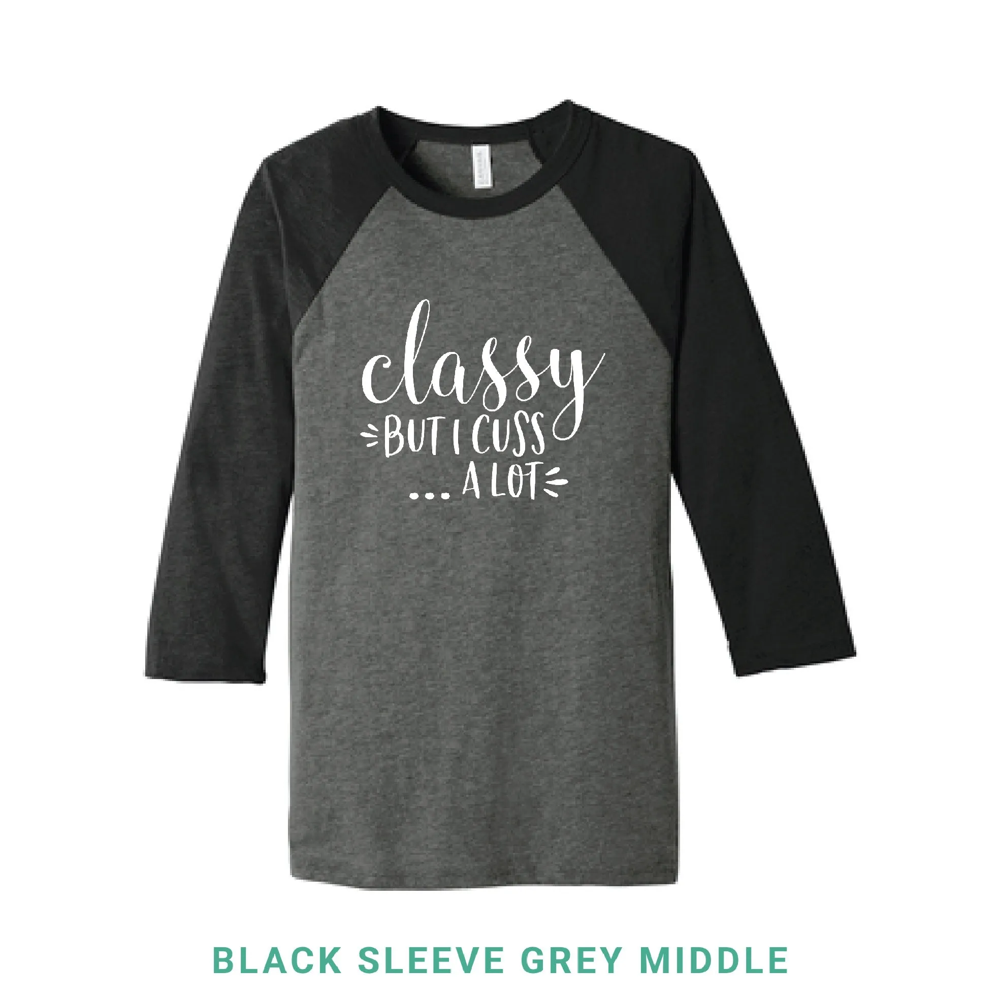 Classy But I Cuss A Lot Baseball T-Shirt