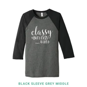 Classy But I Cuss A Lot Baseball T-Shirt
