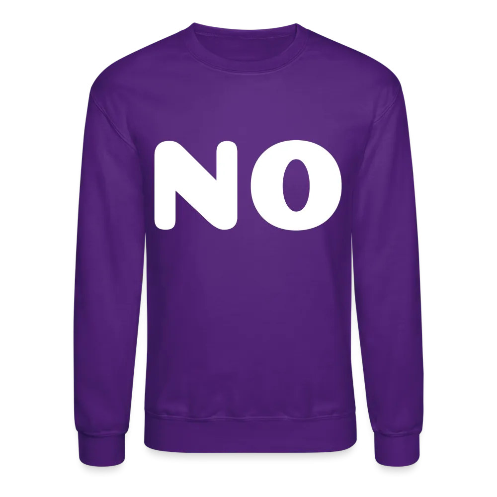 Crewneck Sweatshirt stating NO