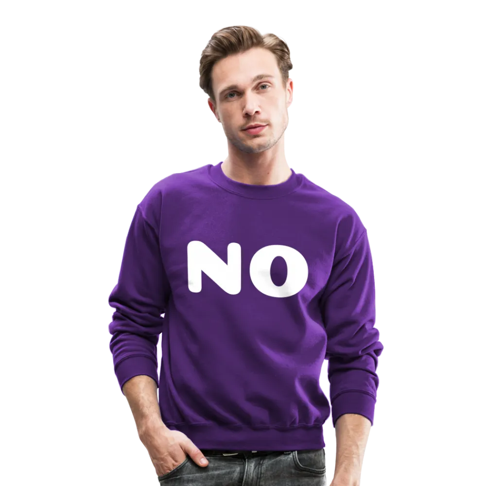 Crewneck Sweatshirt stating NO