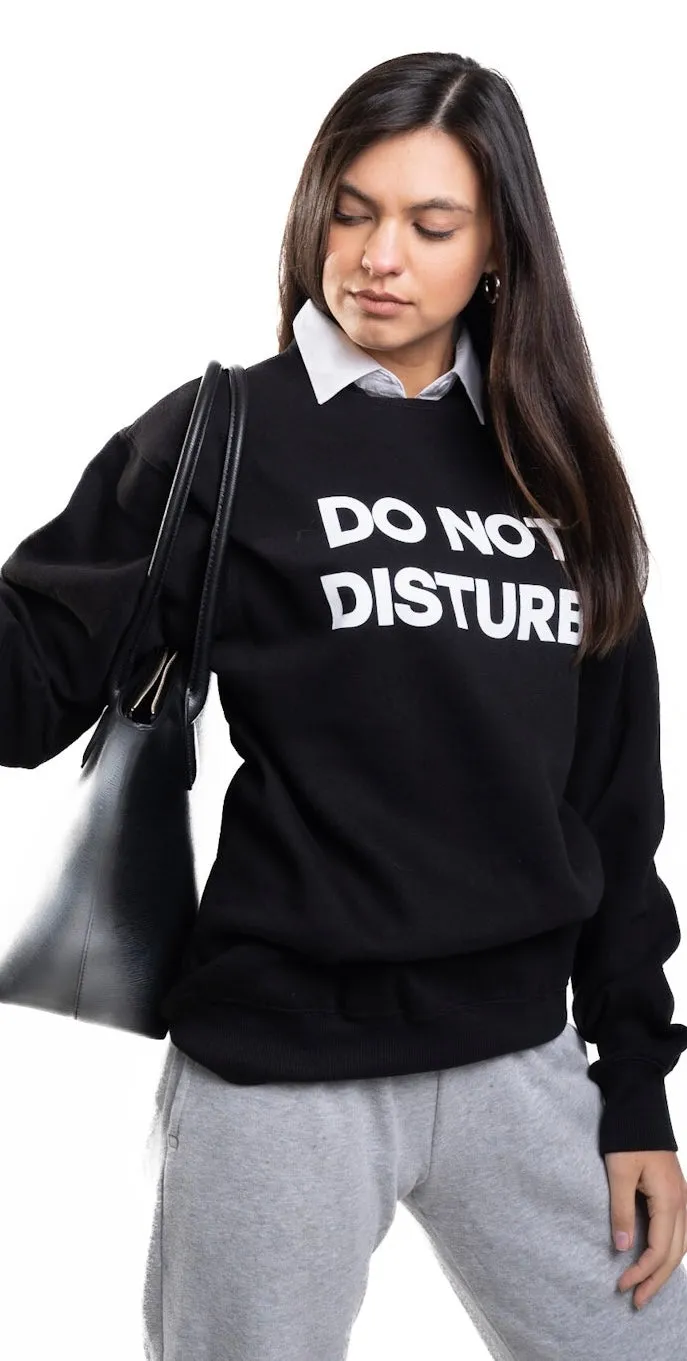 Do Not Disturb Sweatshirt