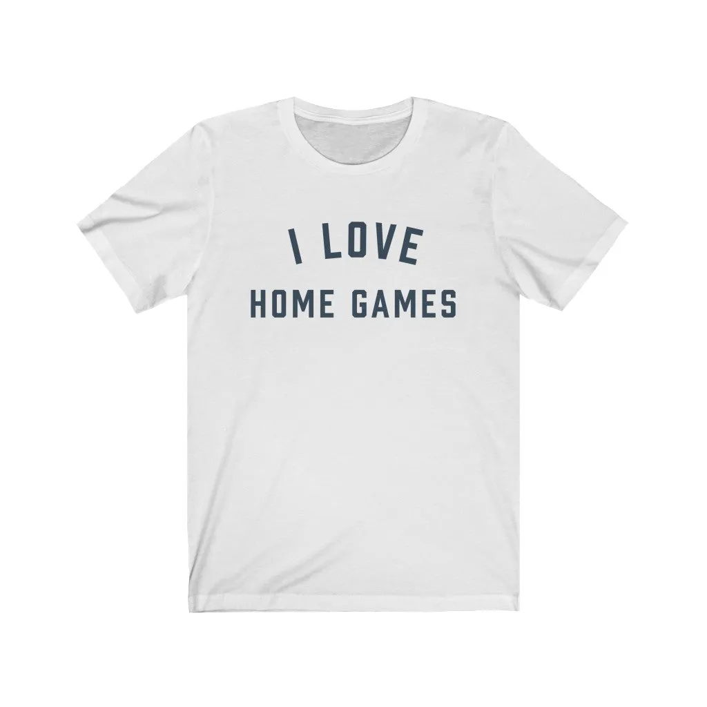 I LOVE HOME GAMES Jersey Tee