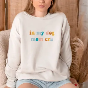 In My Dog Mom Era Crewneck