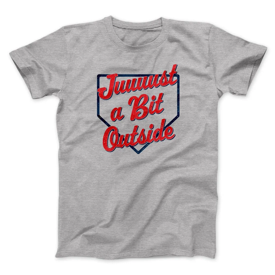 Just A Bit Outside Funny Movie Men/Unisex T-Shirt