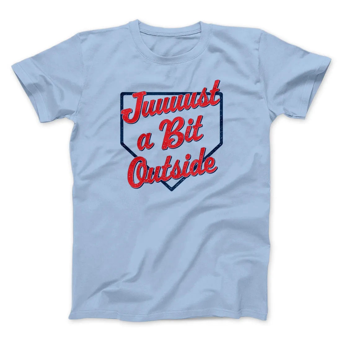 Just A Bit Outside Funny Movie Men/Unisex T-Shirt
