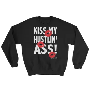 Kiss My Hustlin A** - Crewneck Sweatshirt (black)