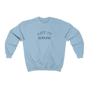 Let It Snow Crewneck Sweatshirt