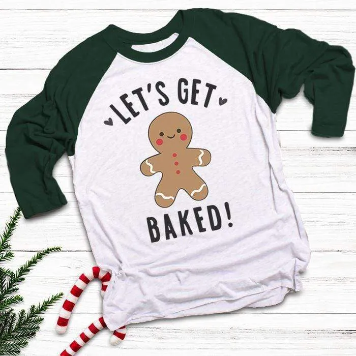 Let's Get Baked Raglan