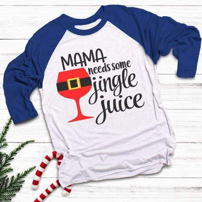 Mama Needs Jingle Juice Raglan