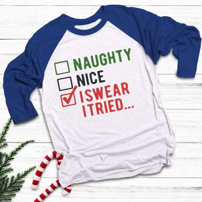Naughty Nice I Tried Raglan