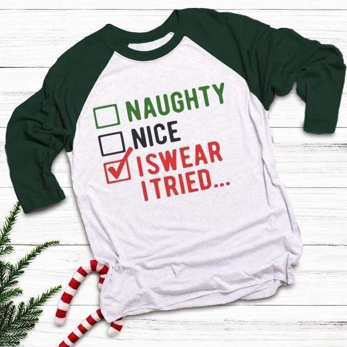 Naughty Nice I Tried Raglan