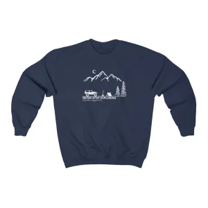 Never Stop Exploring Crewneck