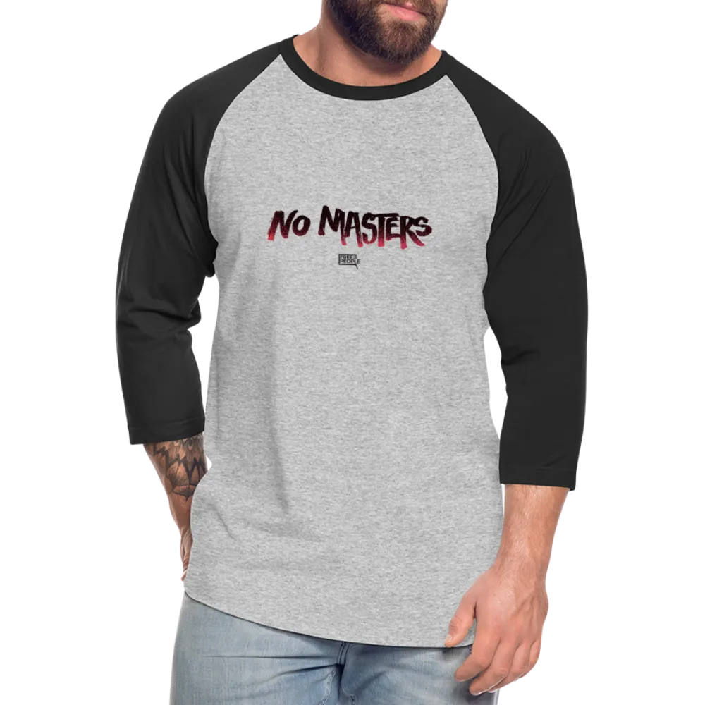 No Masters | Baseball Tee
