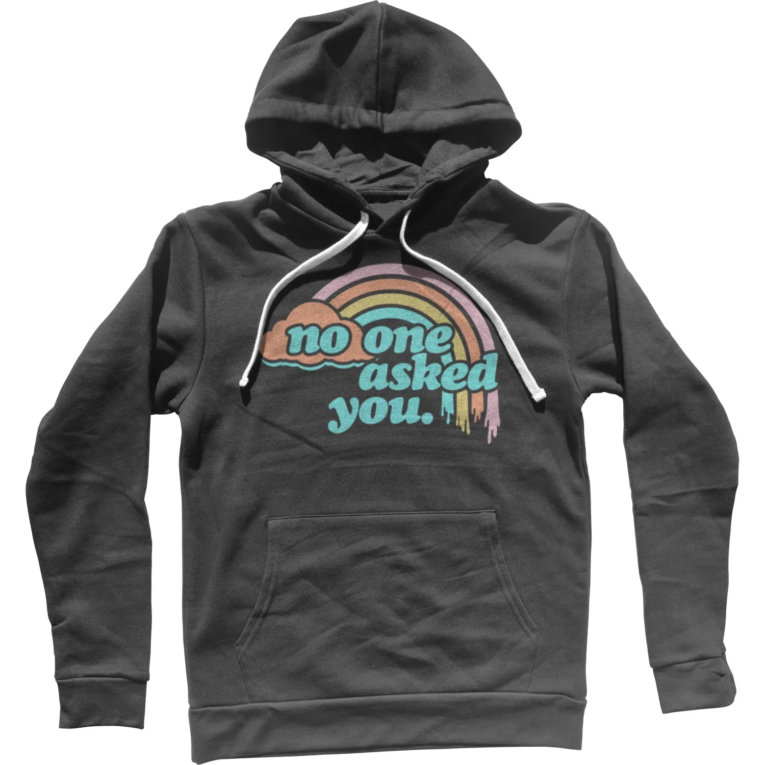 No One Asked You Unisex Hoodie