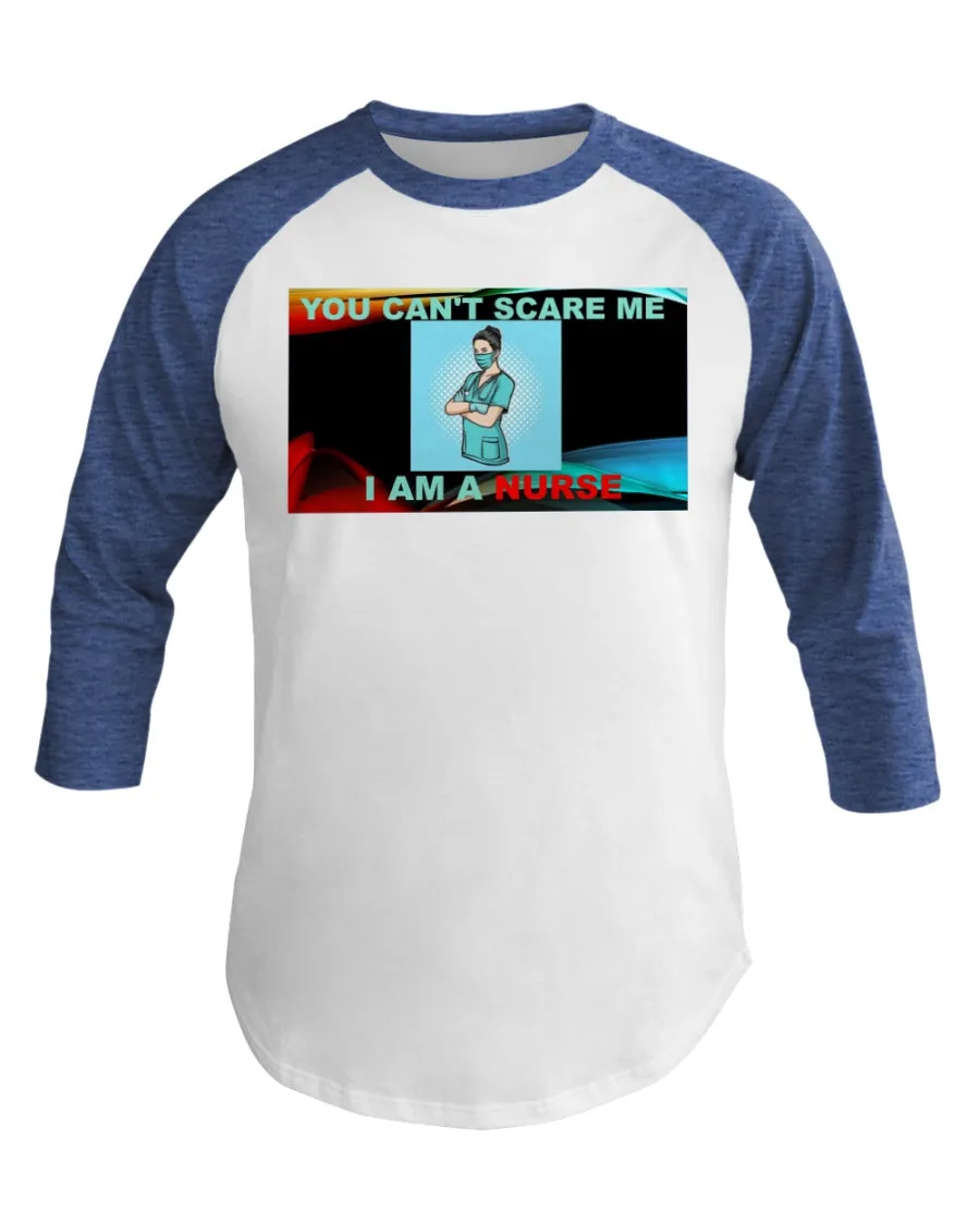 Nurses Don't Scare 3/4 Sleeve Raglan Shirt
