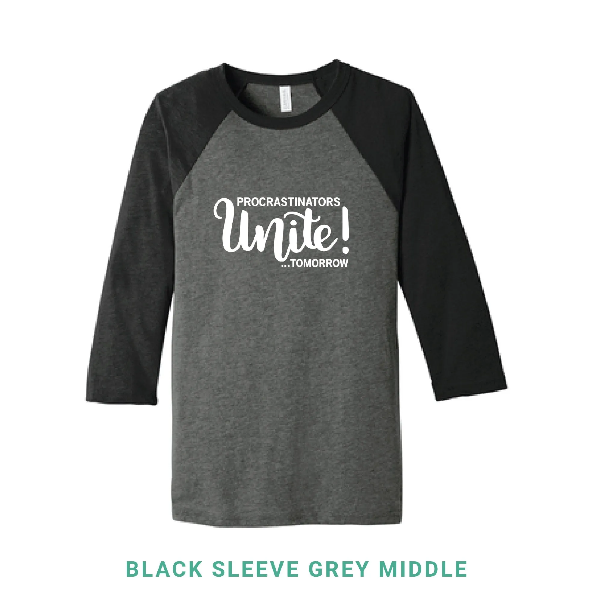Procrastinators Unite Baseball T-Shirt