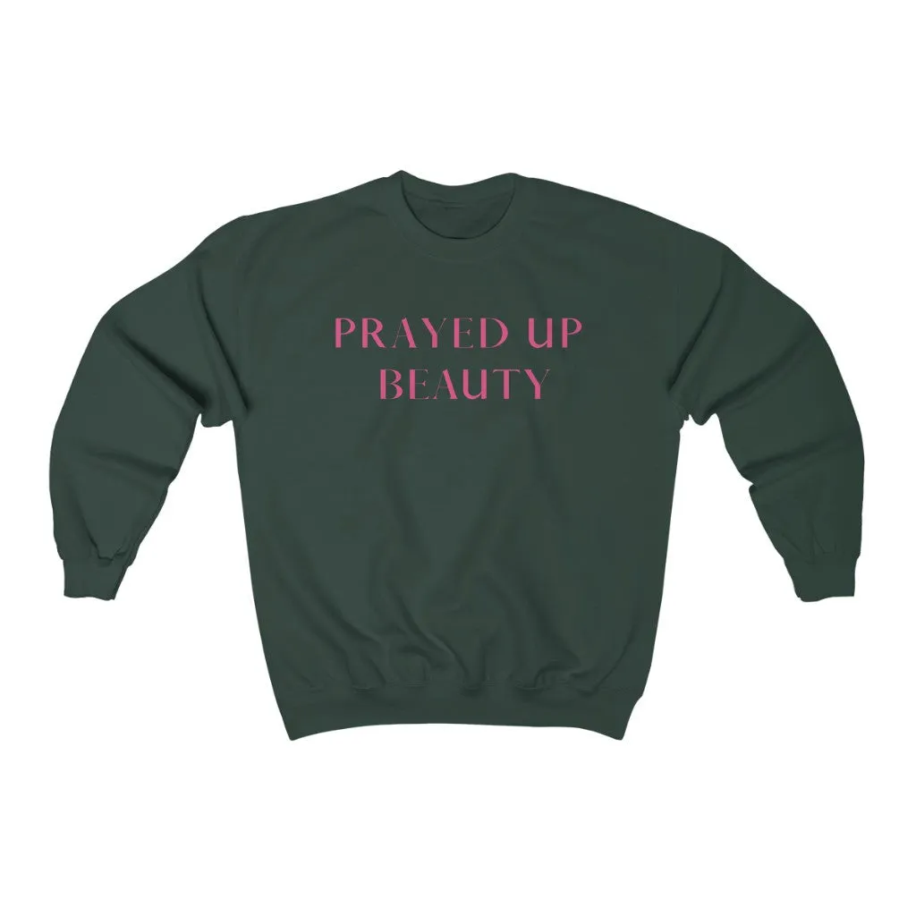"PRAYED UP BEAUTY" Crewneck