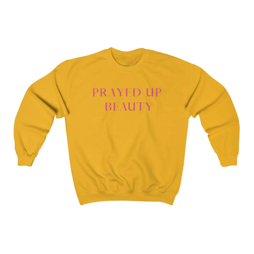 "PRAYED UP BEAUTY" Crewneck
