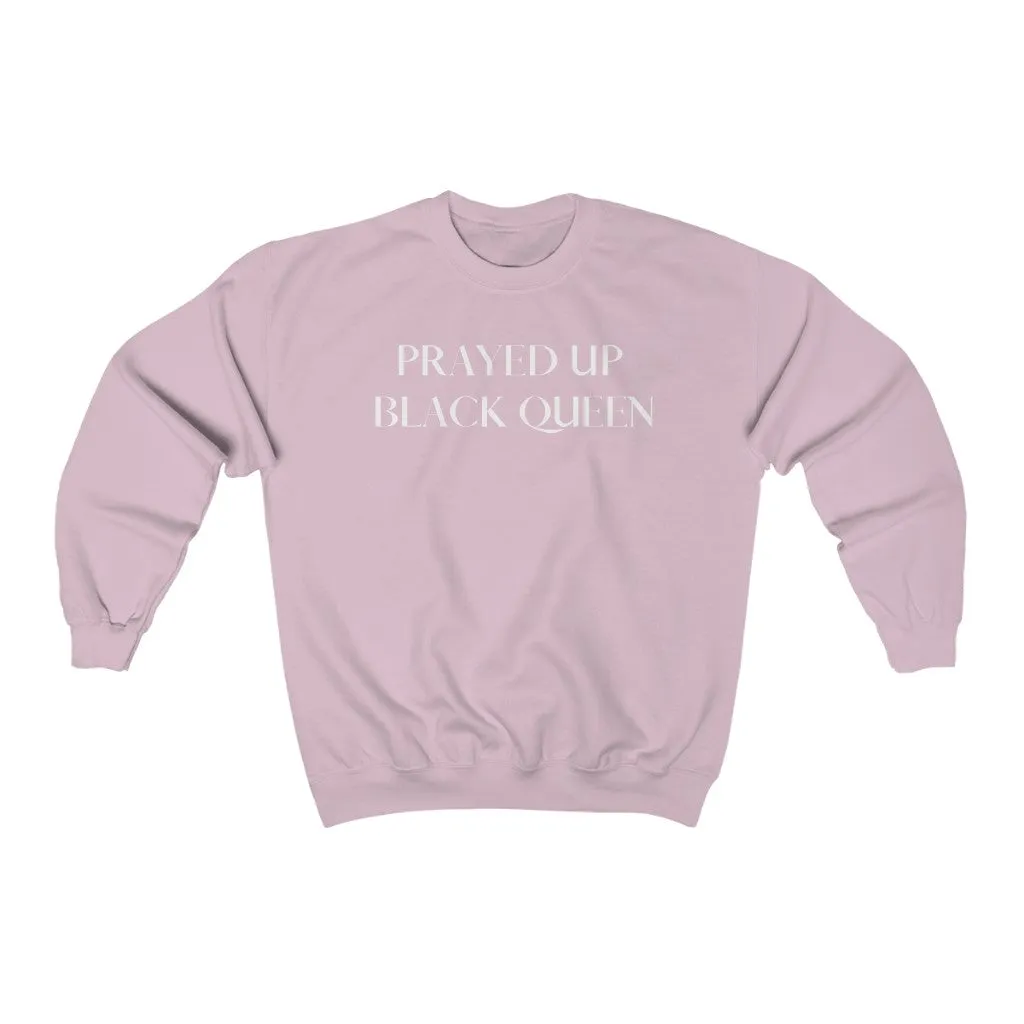 "PRAYED UP BLACK QUEEN" Crewneck (White writing)