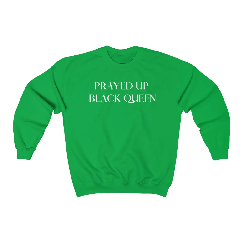 "PRAYED UP BLACK QUEEN" Crewneck (White writing)