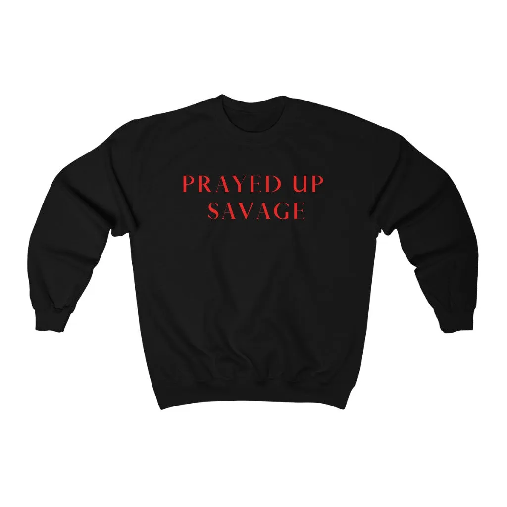 "PRAYED UP SAVAGE" Crewneck