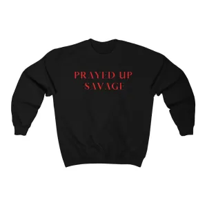 "PRAYED UP SAVAGE" Crewneck