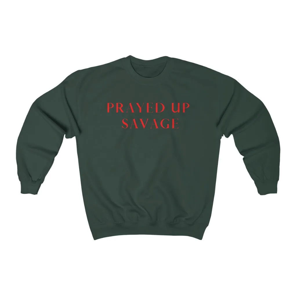 "PRAYED UP SAVAGE" Crewneck