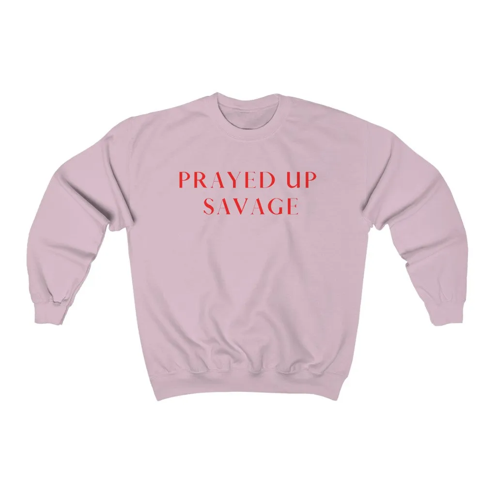 "PRAYED UP SAVAGE" Crewneck