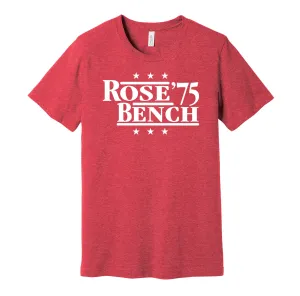 Rose & Bench '75 - Cincinnati Baseball Legends Political Campaign Parody T-Shirt - Hyper Than Hype Shirts