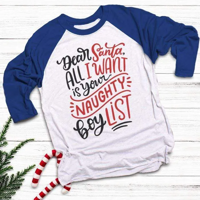 Santa I Want Naughty Boy List Raglan