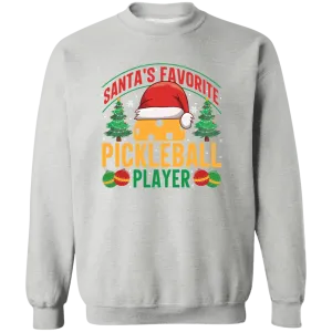 Santa's Favorite Pickleball Player Crewneck Pullover Sweatshirt