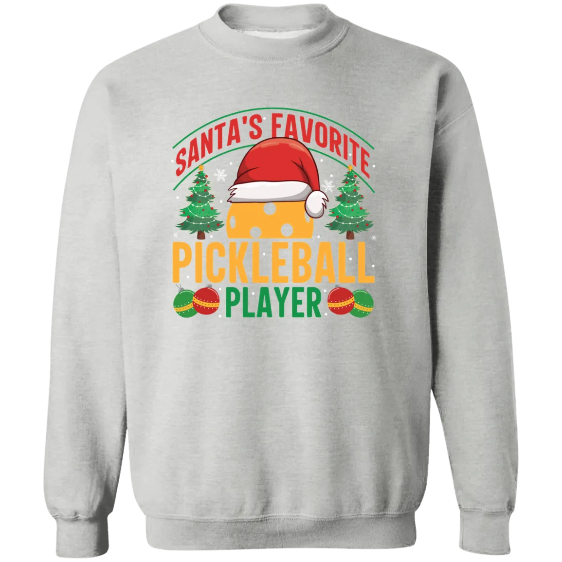 Santa's Favorite Pickleball Player Crewneck Pullover Sweatshirt