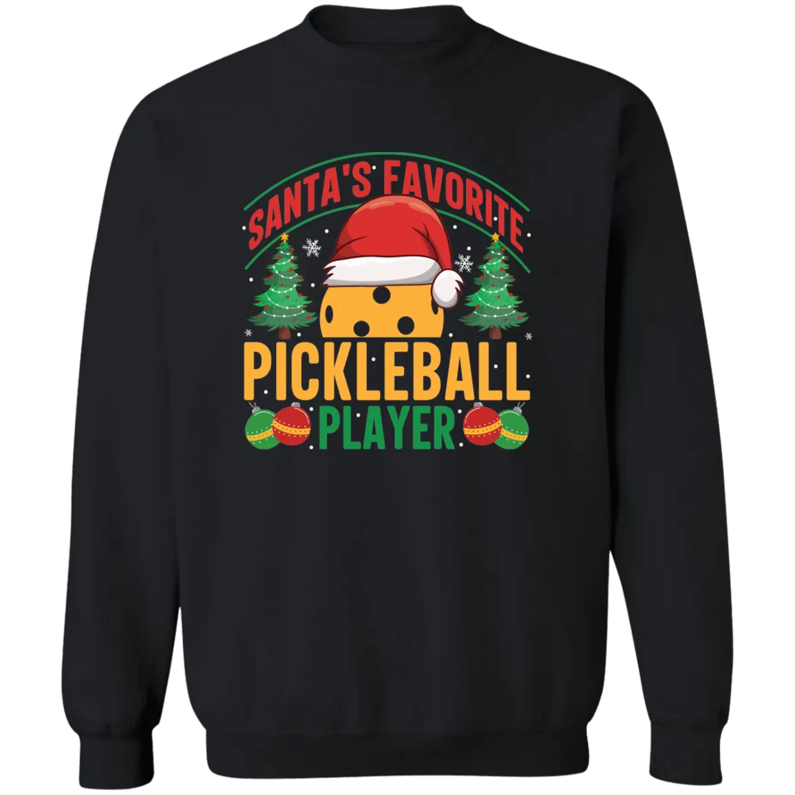Santa's Favorite Pickleball Player Crewneck Pullover Sweatshirt