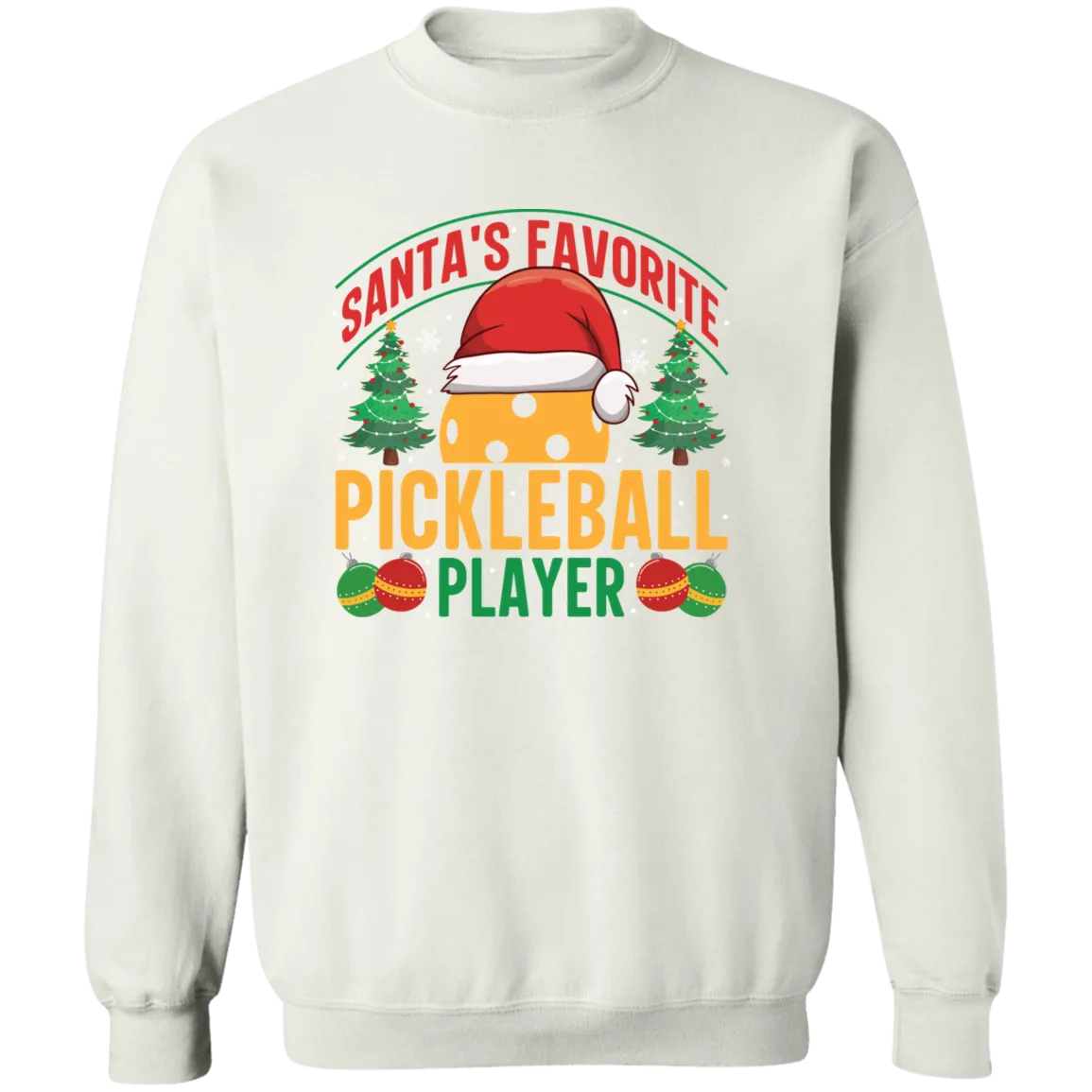 Santa's Favorite Pickleball Player Crewneck Pullover Sweatshirt