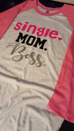 Single. Mom. Boss. Raglan T-Shirt/Women's T-Shirt