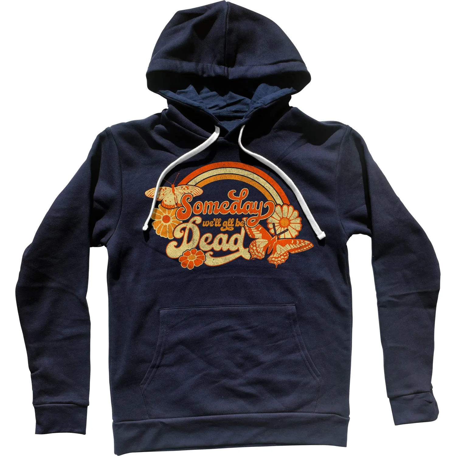 Someday We'll All Be Dead Unisex Hoodie