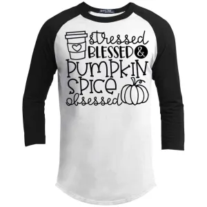 Stressed Blessed & Pumpkin Spice Obsessed Raglan