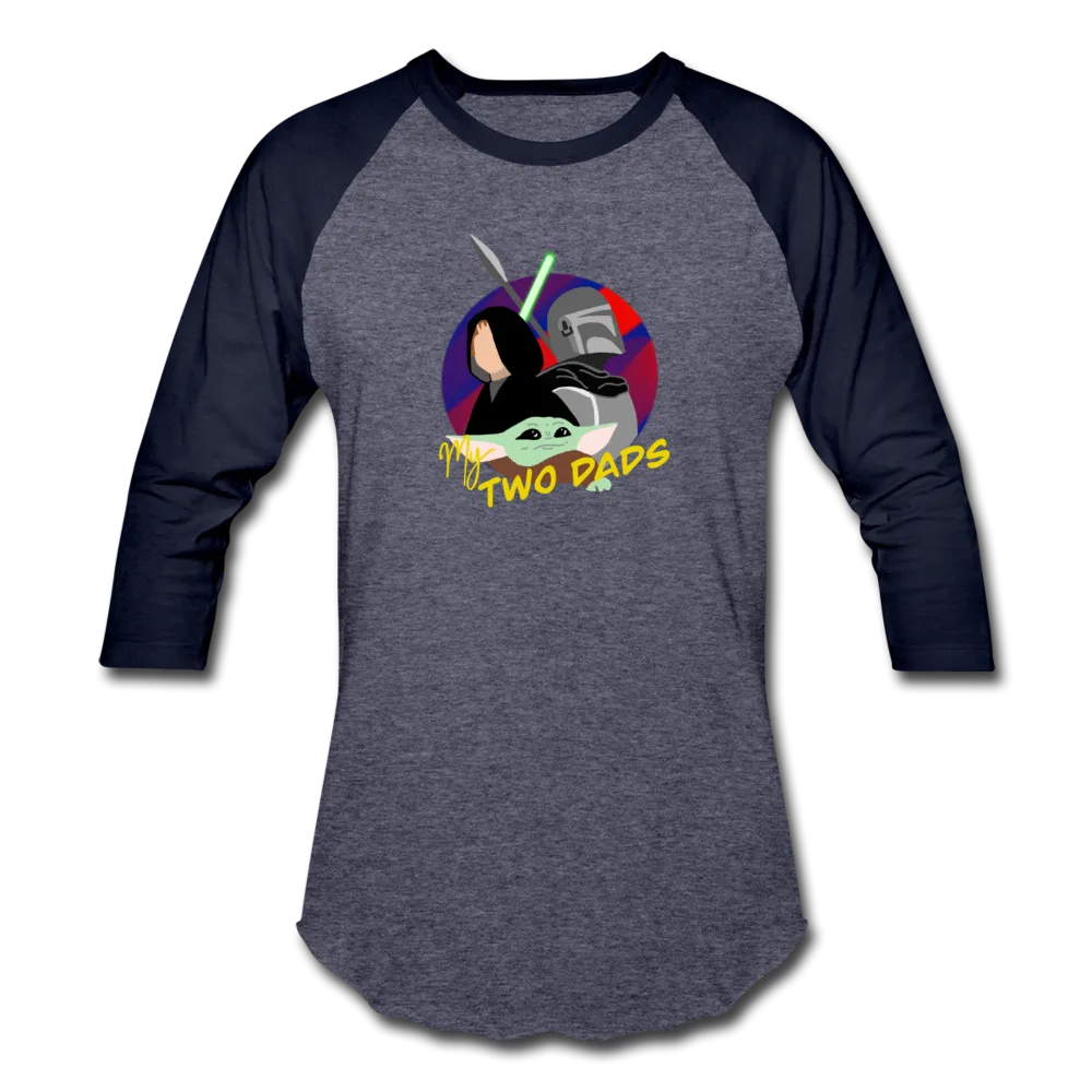 The Child My Two Dads - Baseball T-Shirt