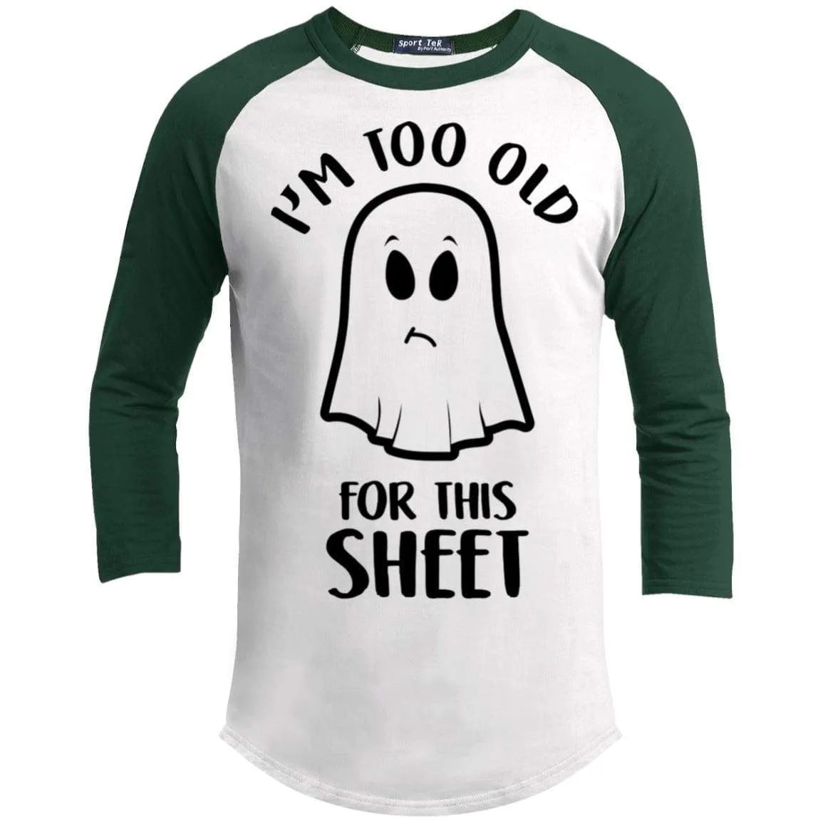 Too Old For This Sheet Raglan