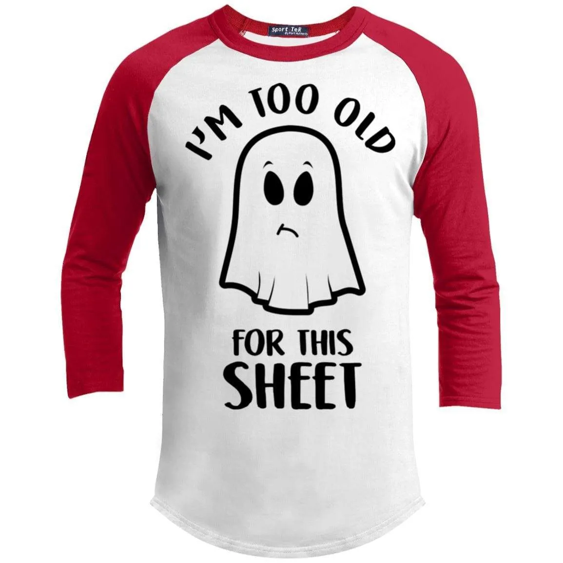 Too Old For This Sheet Raglan