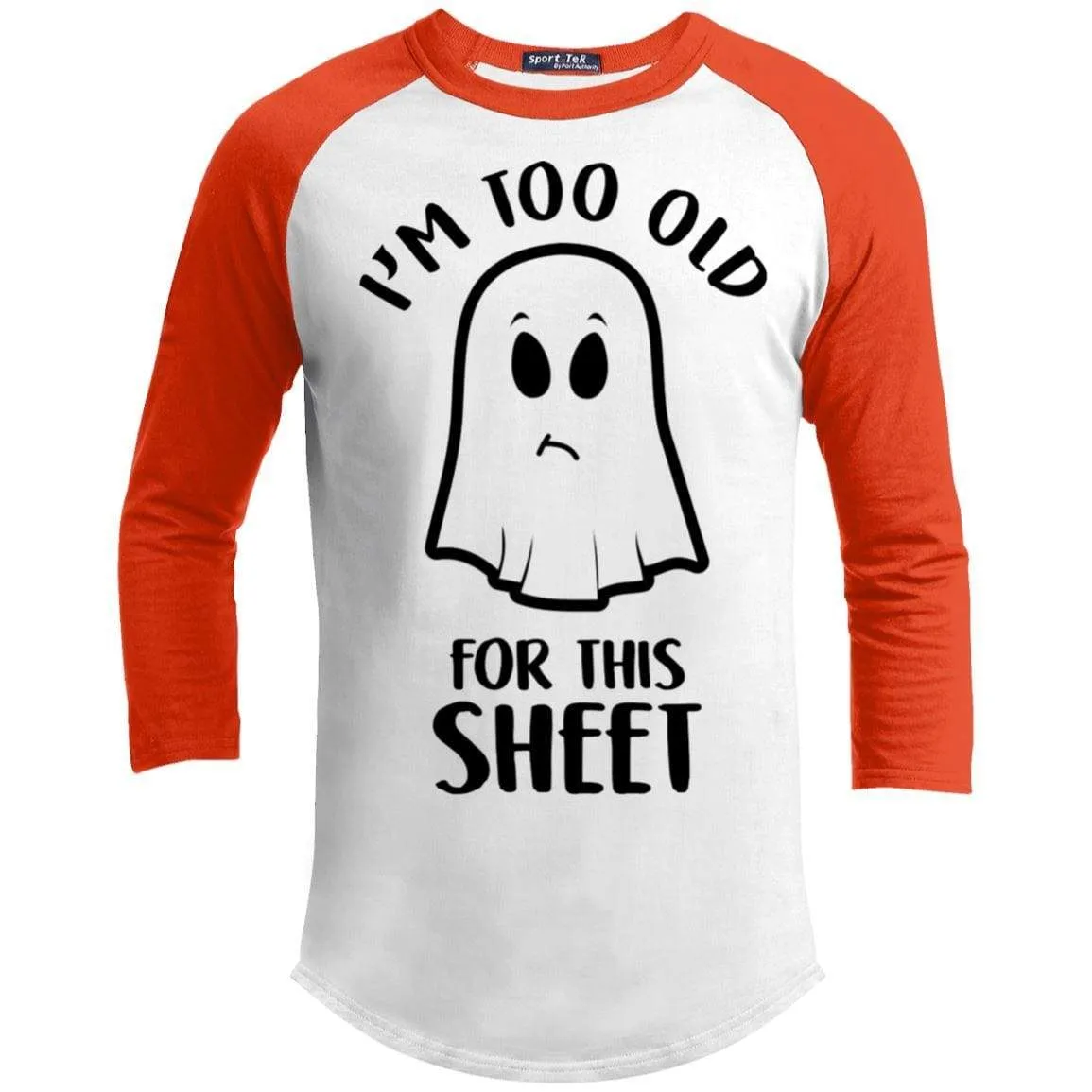 Too Old For This Sheet Raglan